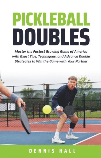 Dennis Hall - Pickleball Doubles, E-bok