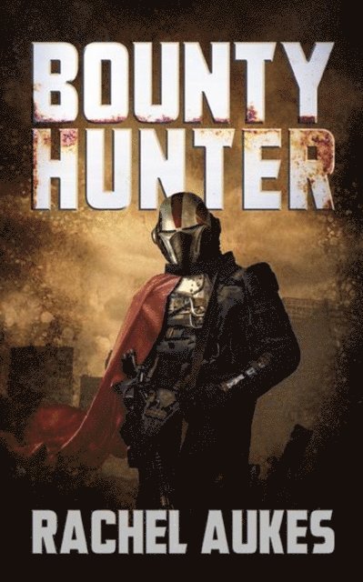 Rachel Aukes - Bounty Hunter, E-bok