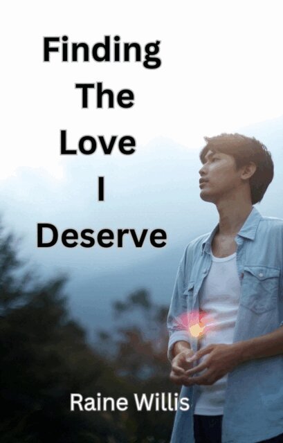 Raine Willis - Finding The Love I Deserve, E-bok
