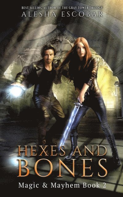 Alesha Escobar - Hexes and Bones, E-bok