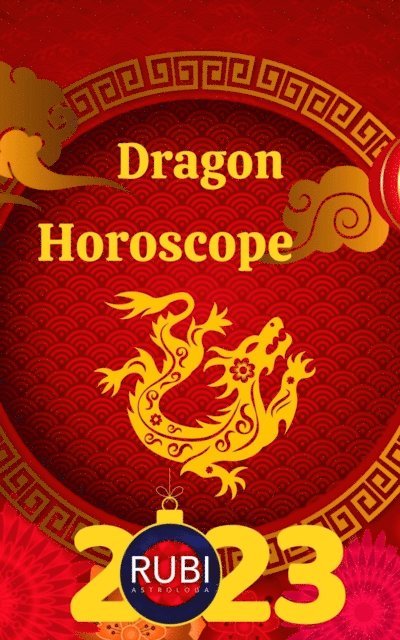 Rubi Astrologa - Dragon Horoscope 2023, E-bok. Tillgänglighet: Lägg i varukorg