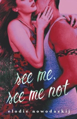 Elodie Nowodazkij - See Me, See Me Not, Häftad. Tillgänglighet: Lägg i varukorg