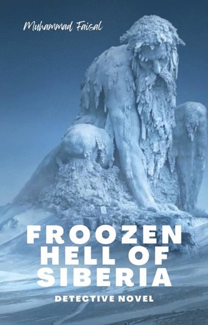 Muhammad Faisal - Frozen Hell of Siberia, E-bok