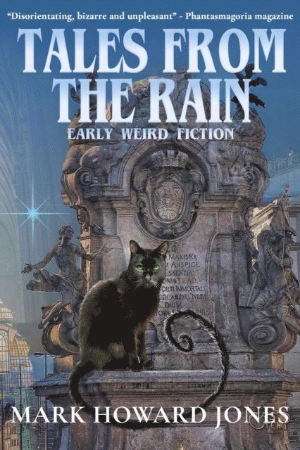 Mark Howard Jones - Tales from the Rain: Early Weird Fiction, E-bok