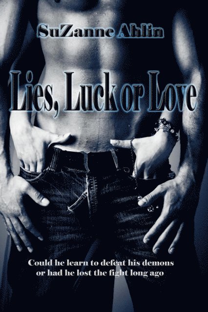 SuZanne Ahlin - Lies, Luck or Love, E-bok