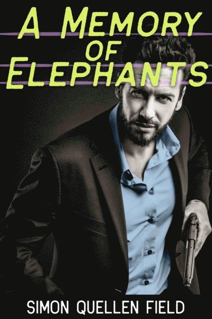 Simon Quellen Field - Memory of Elephants, E-bok