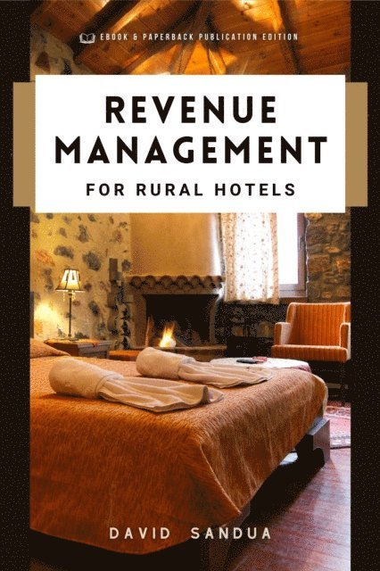 David Sandua - Revenue Management for Rural Hotels, E-bok. Tillgänglighet: Lägg i varukorg