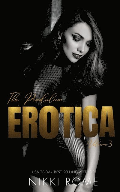 Nikki Rome - Pendulum Erotica Vol. 3, E-bok