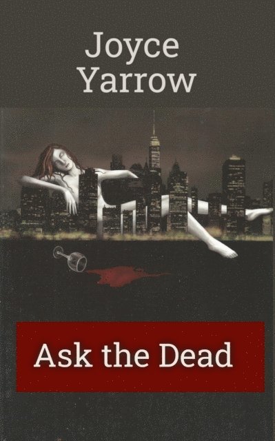 Joyce Yarrow - Ask the Dead, E-bok
