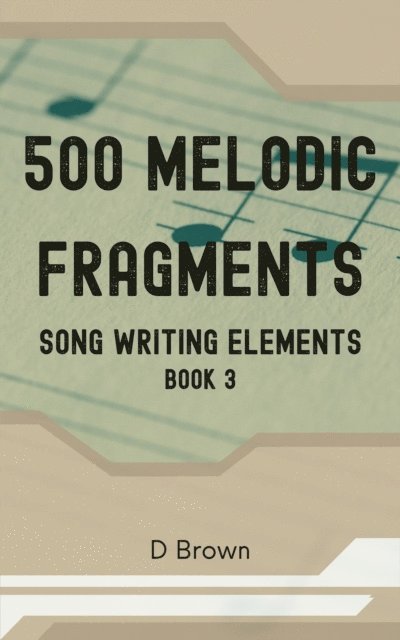 D Brown - 500 Melodic Fragments, E-bok