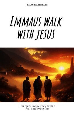 Riaan Engelbrecht - Emmaus Walk with Jesus, Häftad
