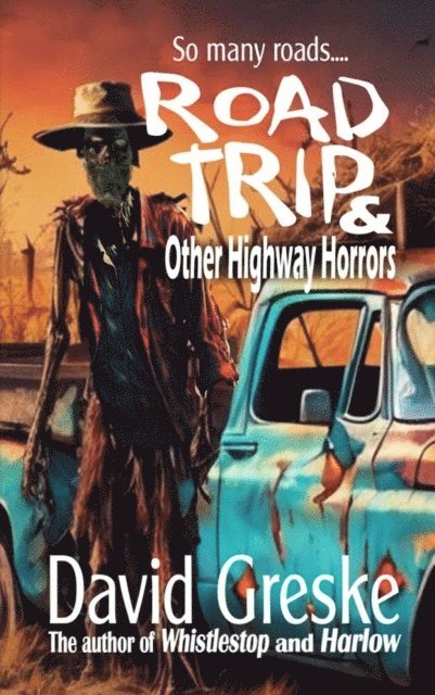 David Greske - Road Trip & Other Highway Horrors, E-bok
