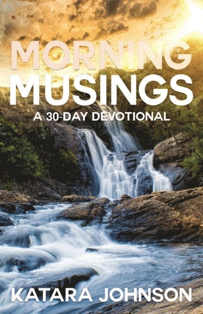 Katara Johnson - Morning Musings, E-bok