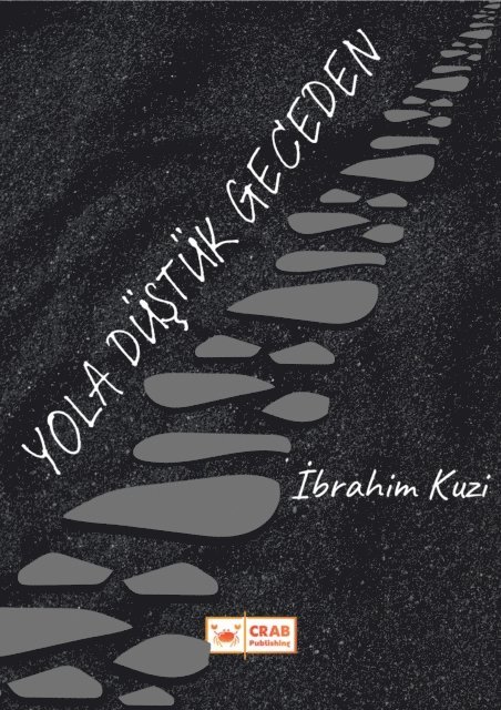 Ibrahim Kuzi - Yola Dustuk Geceden, E-bok. Tillgänglighet: Lägg i varukorg