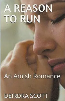 Deirdra Scott - Reason To Run An Amish Romance, Häftad. Tillgänglighet: Lägg i varukorg