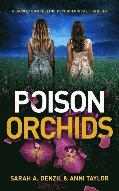 Sarah A.Denzil, Anni Taylor - Poison Orchids, E-bok