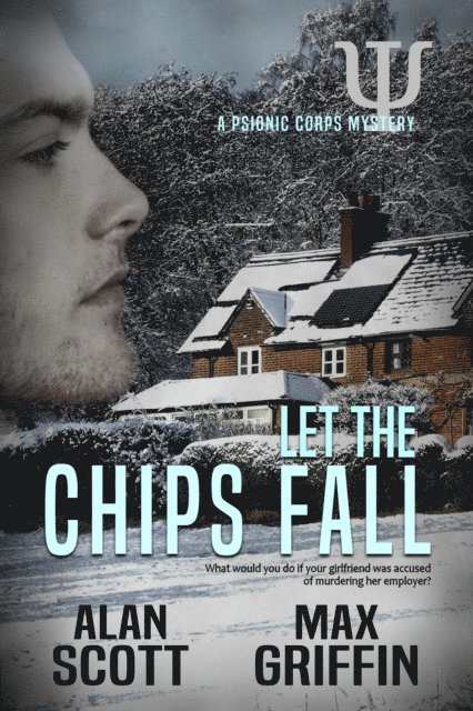 Max Griffin, Alan Scott - Let the Chips Fall, E-bok