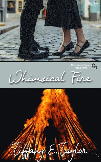 Tiffany E. Taylor - Whimsical Fire, E-bok