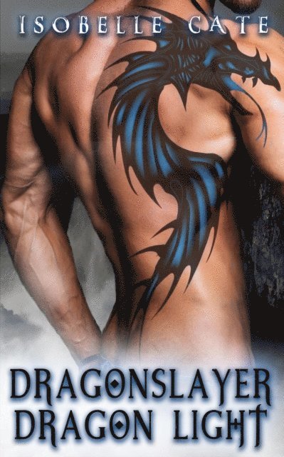 Isobelle Cate - Dragonslayer, Dragon Light, E-bok