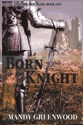 Mandy Greenwood - Born of the Knight, Häftad. Tillgänglighet: Lägg i varukorg