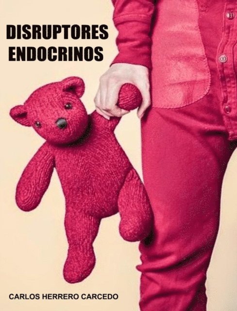 Carlos Herrero Carcedo - Disruptores Endocrinos, E-bok. Tillgänglighet: Lägg i varukorg