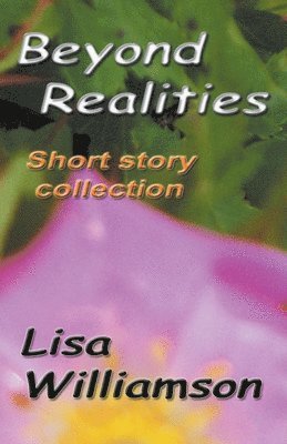 Lisa Williamson - Beyond Realities, Häftad