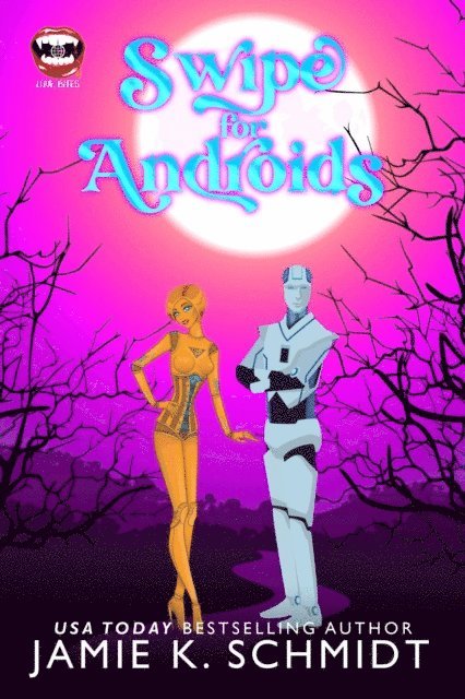 Jamie K. Schmidt - Swipe for Androids, E-bok