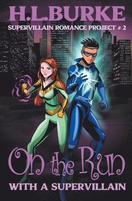 H L Burke - On the Run with a Supervillain, Häftad