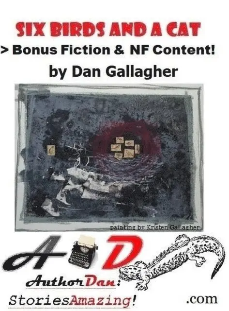 Dan Gallagher - Six Birds & a Cat > Bonus Fiction & NF Content!, E-bok. Tillgänglighet: Lägg i varukorg