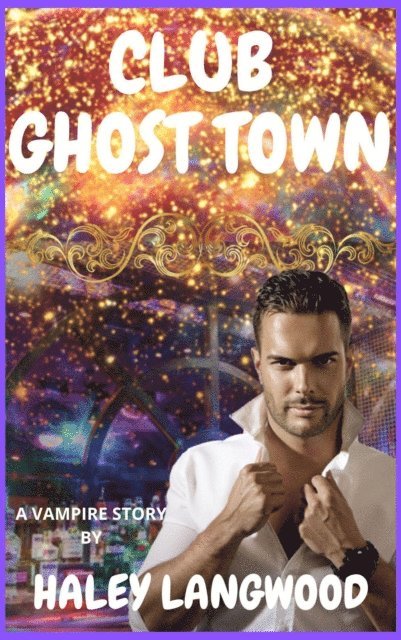 Haley Langwood - Club Ghost Town, E-bok
