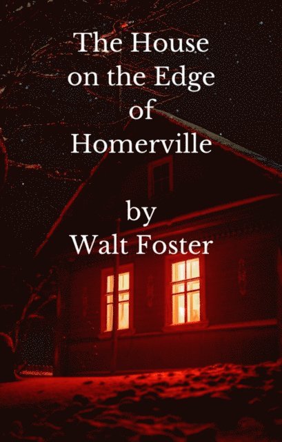 Walter Foster - House on the Edge of Homerville, E-bok