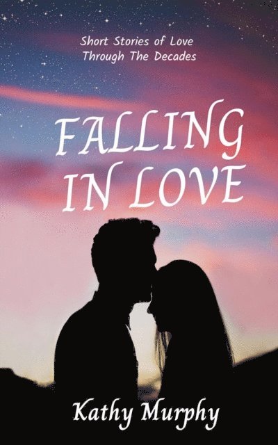 Kathy Murphy - Falling In Love, E-bok