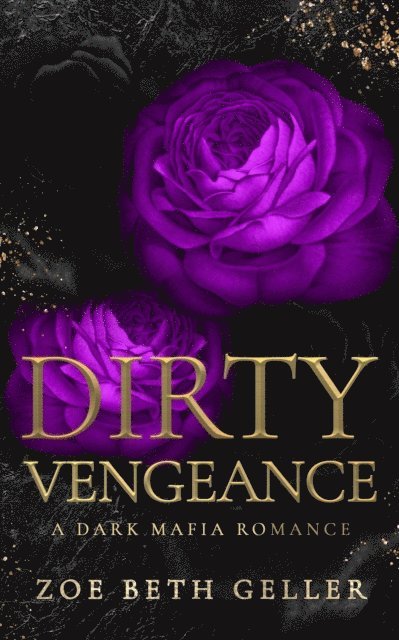 Zoe Beth Geller - Dirty Vengeance, E-bok