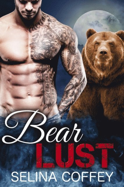 Bear Lust: Shifter Paranormal Romance Short Story