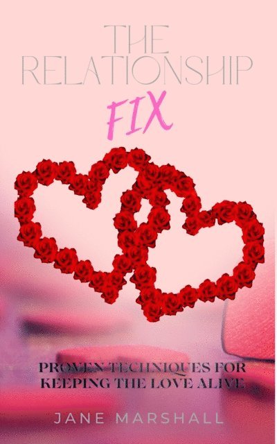 Jane Marshall - Relationship Fix, E-bok
