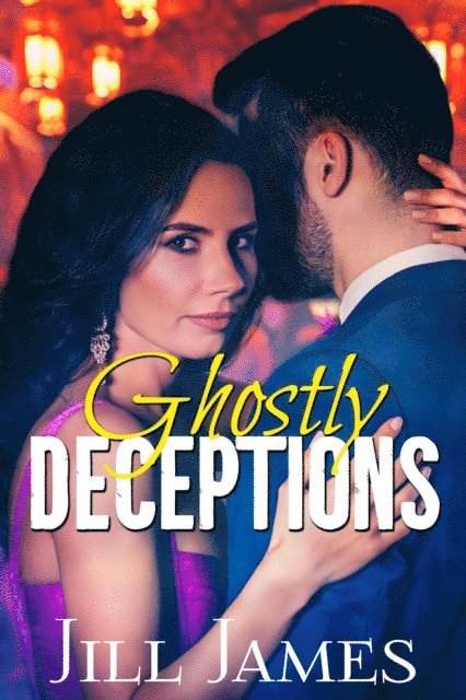 Jill James - Ghostly Deceptions, E-bok