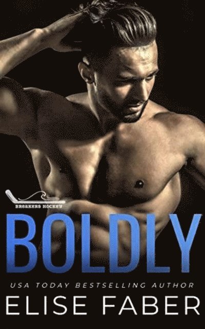 Elise Faber - Boldly, E-bok