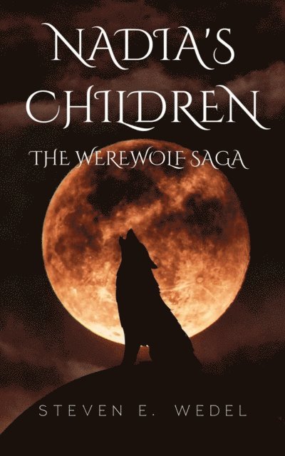Steven E. Wedel - Nadia's Children, E-bok