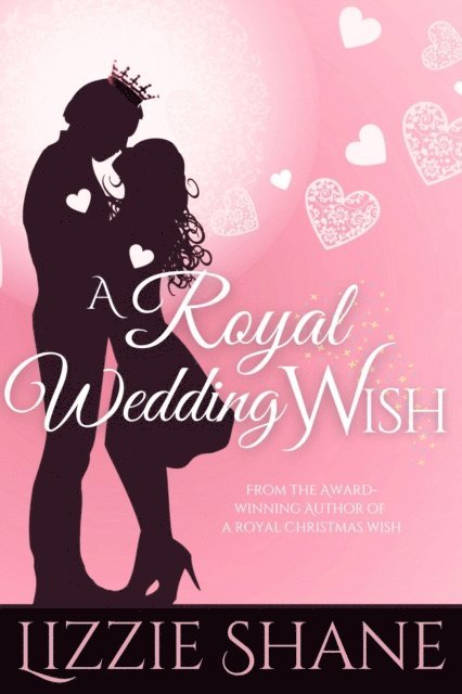 Lizzie Shane - Royal Wedding Wish, E-bok