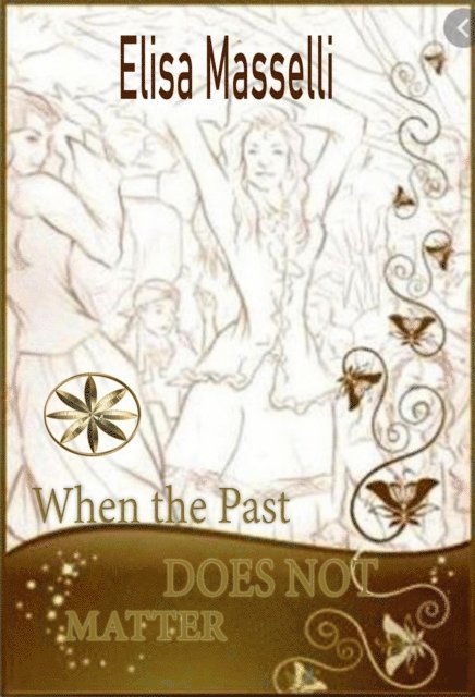 Elisa Masselli - When The Past Does Not Matter, E-bok