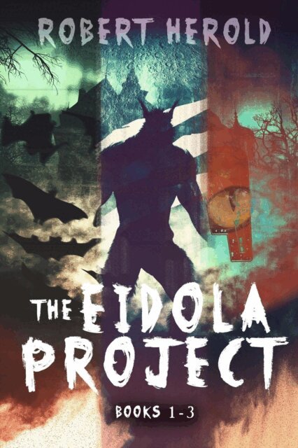 Robert Herold - Eidola Project - Books 1-3, E-bok