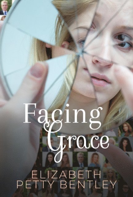 Elizabeth Petty Bentley - Facing Grace, E-bok