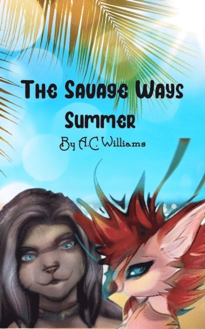 A.C. Williams - Savage Ways - Summer, E-bok