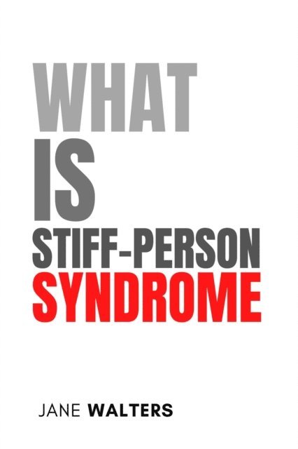 Jane Walters - What Is Stiff-Person Syndrome?, E-bok