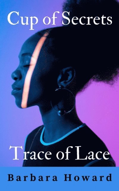 Barbara Howard - Cup of Secrets - Trace of Lace, E-bok