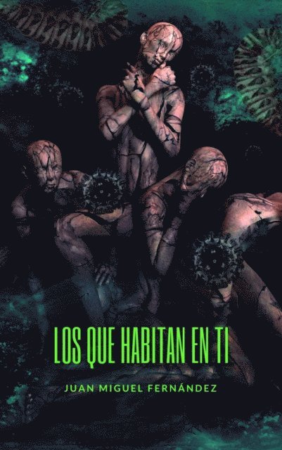 Juan Miguel Fernandez - Los que habitan en ti, E-bok