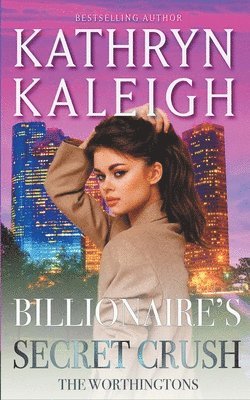 Kathryn Kaleigh - Billionaire's Secret Crush, Häftad