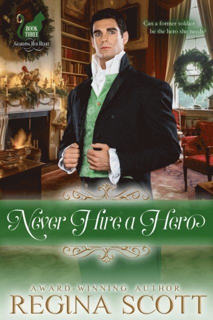 Regina Scott - Never Hire a Hero, E-bok