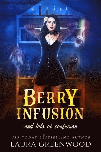 Laura Greenwood - Berry Infusion And Lots Of Confusion, E-bok