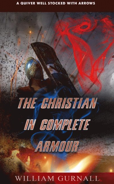 William Gurnall - Christian in Complete Armour, E-bok